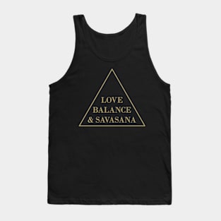 Love, Balance & Savasana Tank Top